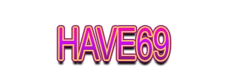 HAVE69